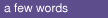 fewword.gif (455 bytes)
